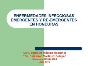 ENFERMEDADES INFECCIOSAS EMERGENTES Y REEMERGENTES EN HONDURAS LIII