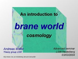 An introduction to brane world cosmology Andreas Mller