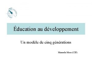 ducation au dveloppement Un modle de cinq gnrations