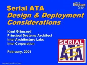 Serial ATA Intel Developer Forum Spring 2001 Design