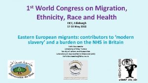 1 st World Congress on Migration Ethnicity Race