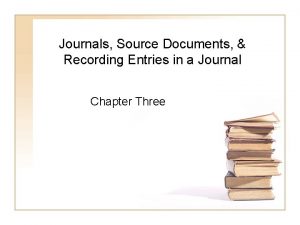 Information for each transaction recorded in a journal.