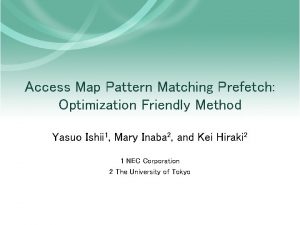 Access Map Pattern Matching Prefetch Optimization Friendly Method