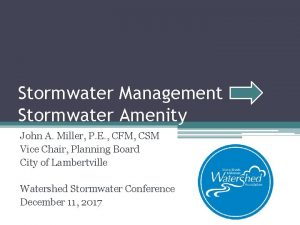 Stormwater Management Stormwater Amenity John A Miller P
