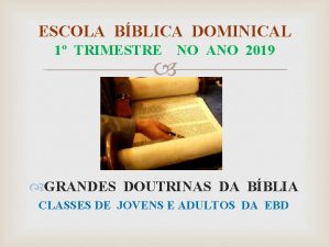 ESCOLA BBLICA DOMINICAL 1 TRIMESTRE NO ANO 2019