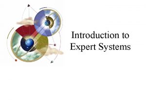 Introduction to Expert Systems What is an expert