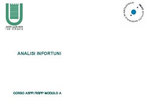 ANALISI INFORTUNI CORSO ASPPRSPP MODULO A ANALISI INFORTUNI