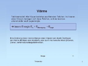 Temperatur 1 Wrme Temperatur Jeder Gegenstand hat eine