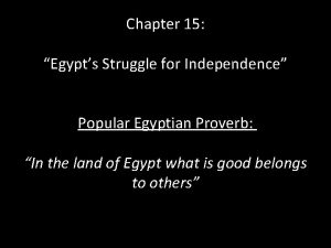 Chapter 15 Egypts Struggle for Independence Popular Egyptian