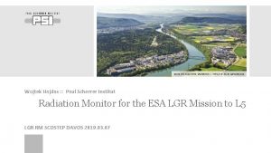 WIR SCHAFFEN WISSEN HEUTE FR MORGEN Wojtek Hajdas WIR SCHAFFEN WISSEN HEUTE FR MORGEN Wojtek Hajdas