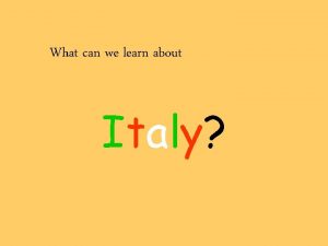 What can we learn about Italy Can we