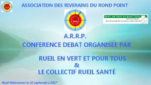 ASSOCIATION DES RIVERAINS DU ROND POINT A R