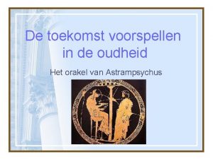 De toekomst voorspellen in de oudheid Het orakel