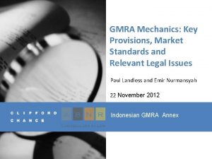 GMRA Mechanics Key Provisions Market Standards and Relevant