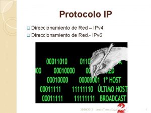 Protocolo IP q Direccionamiento de Red IPv 4