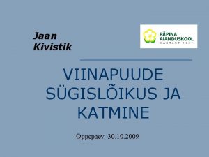 Jaan Kivistik VIINAPUUDE SGISLIKUS JA KATMINE ppepev 30