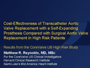 CostEffectiveness of Transcatheter Aortic Valve Replacement with a