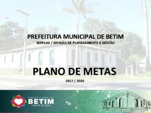 PREFEITURA MUNICIPAL DE BETIM SEFPLAG DIVISO DE PLANEJAMENTO