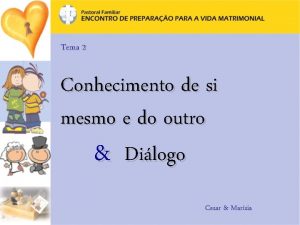Conhecimento de si e do outro Conhecimento de si e do outro