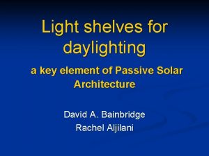 Light shelves for daylighting a key element of