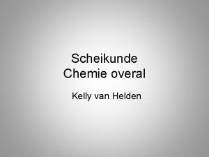 Scheikunde Chemie overal Kelly van Helden Planning Theorie