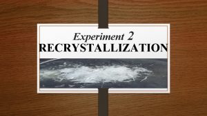 Decolorizing charcoal recrystallization