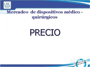 Mercadeo de dispositivos mdico quirrgicos PRECIO 2010 A