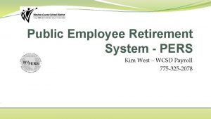 Public Employee Retirement System PERS Kim West WCSD