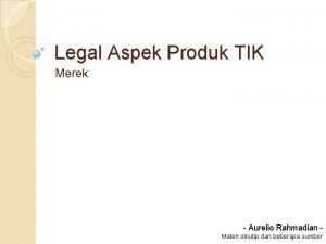 Legal aspek produk tik gunadarma