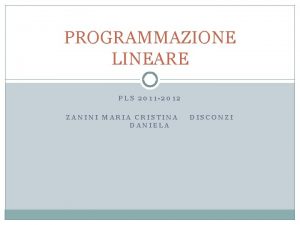 PROGRAMMAZIONE LINEARE PLS 2011 2012 ZANINI MARIA CRISTINA