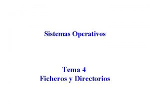 Sistemas operativos Sistemas operativos