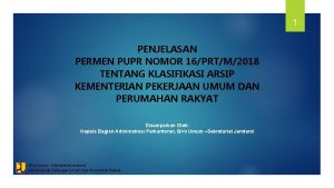 1 PENJELASAN PERMEN PUPR NOMOR 16PRTM2018 TENTANG KLASIFIKASI