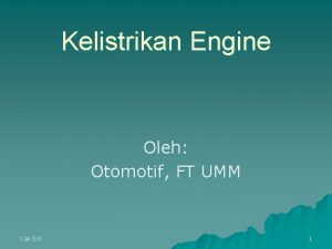 Kelistrikan Engine Oleh Otomotif FT UMM Cak Sol