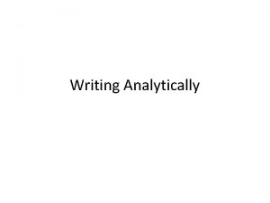How to write analytically