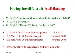 Flutopferhilfe statt Aufrstung 23 Mrd Hochwasserkosten allein in