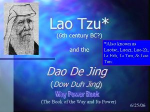 Lao Tzu 6 th century BC and the