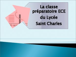 La classe prparatoire ECE du Lyce Saint Charles