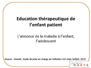 Education thrapeutique de lenfant patient Lannonce de la