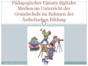 Pdagogischer Einsatz digitaler Medien im Unterricht der Grundschule