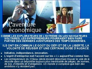 COMME LES EXPLORATEURS DE LEXTRME OU LES NAVIGATEURS