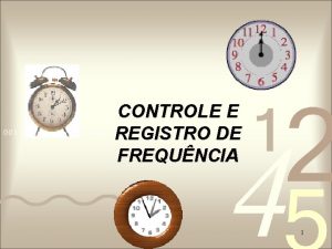 CONTROLE E REGISTRO DE FREQUNCIA 1 Fundamento Legal
