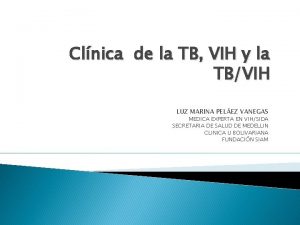 Clnica de la TB VIH y la TBVIH