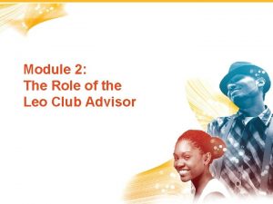 Module 2 The Role of the Leo Club