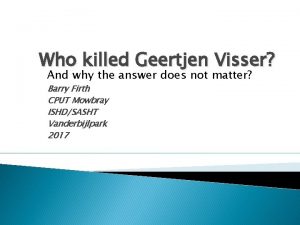 Who killed geertjen visser