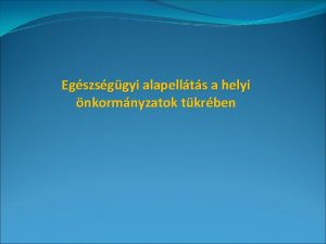 Egszsggyi alapellts a helyi nkormnyzatok tkrben tv 8