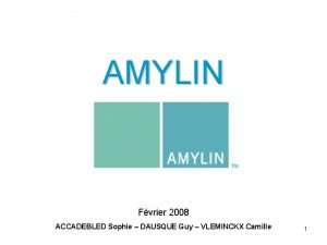 AMYLIN Fvrier 2008 ACCADEBLED Sophie DAUSQUE Guy VLEMINCKX