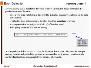 Error Detection Hamming Codes 1 Error detecting codes