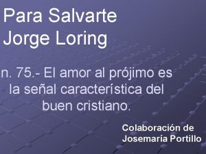 Para Salvarte Jorge Loring n 75 El amor