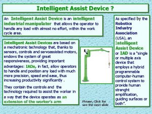 Intelligent Assist Device An Intelligent Assist Device is