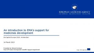 An introduction to EMAs support for medicines development